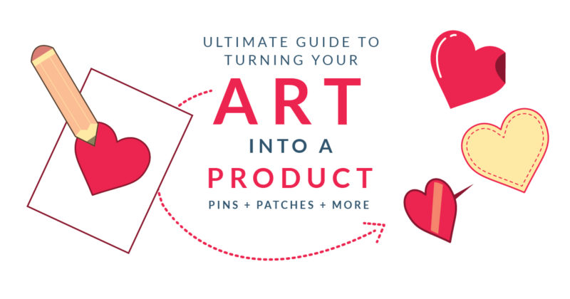 The ultimate guide to turning your art into a product The ultimate guide to turning your art into a product