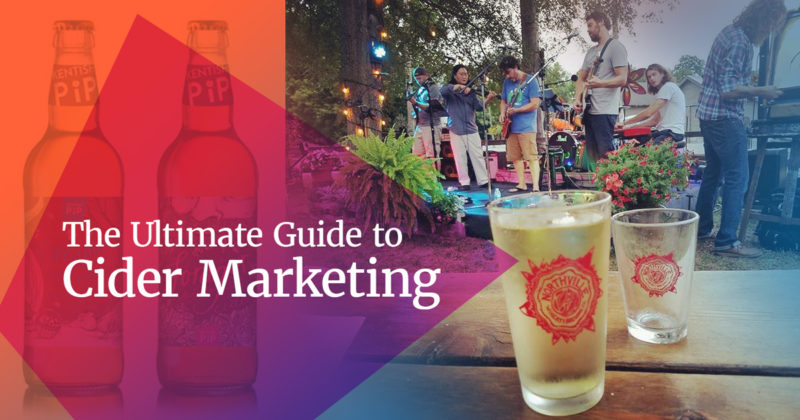 The Ultimate Guide to Cider Marketing The Ultimate Guide to Cider Marketing